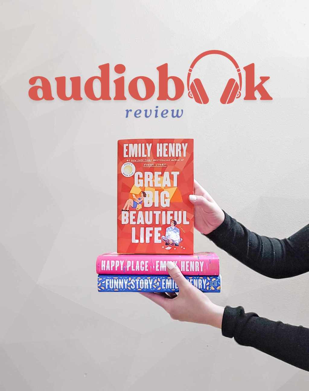 Great Big Beautiful Life by Emily Henry Audiobook&nbsp;Review